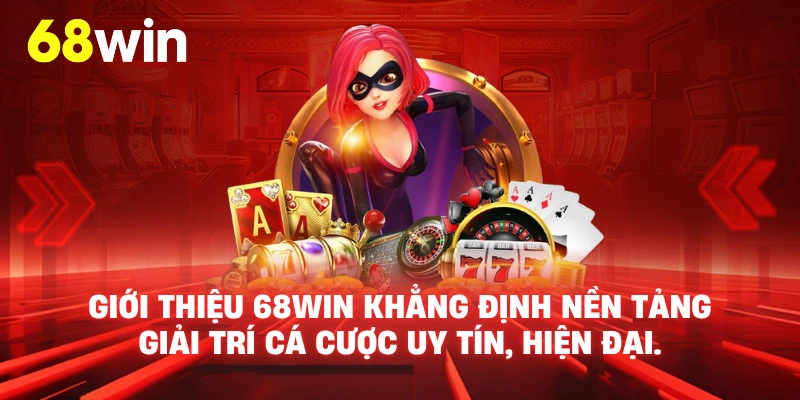 Giới thiệu 68WIN - Bảo mật dữ liệu & an toàn giao dịch