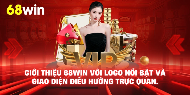 Giới thiệu 68WIN - Ưu đãi định kỳ & chăm sóc hội viên