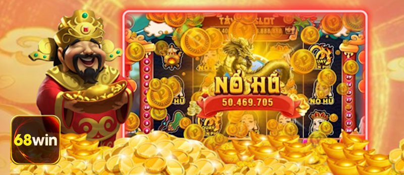 Cách chơi nổ hũ 68WIN - Cơ chế RNG và bảng trả thưởng