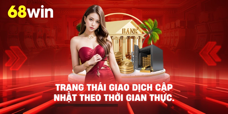 Rút Tiền 68WIN - Hạn mức tối thiểu/tối đa